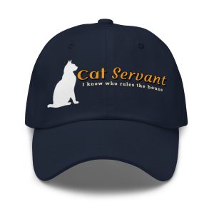 Cat Servant – I Know Who Rules the House Cap