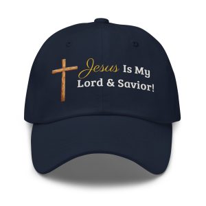 Jesus Is My Lord & Savior – Christian Cross Faith Cap