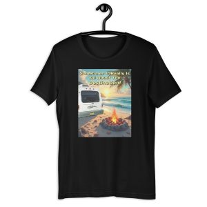 Sometimes It Really Is All About the Destination – Rialta Shirt