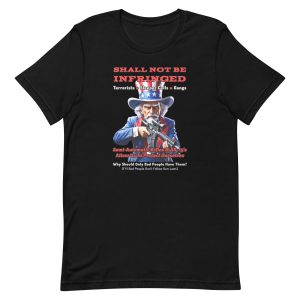 Shall Not Be Infringed – 2nd Amendment Freedom Shirt