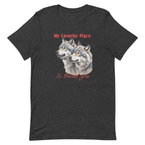 My Favorite Place Is Beside You Wolf Love Shirt