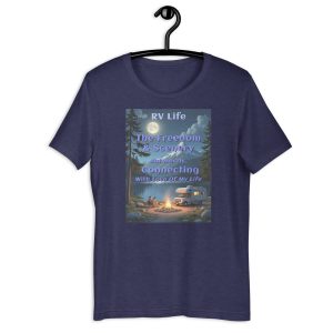 RV Life – Freedom, Scenery & The Love of My Life Shirt