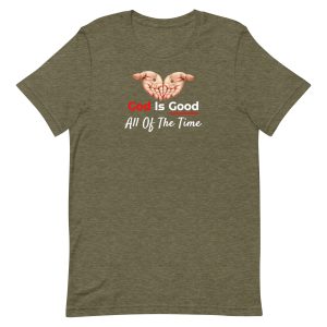 God Is Good All The Time – Pierced Hands Faith Shirt