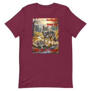 When One Struggles the Other Steps Up – We’re a Team Wolf Shirt