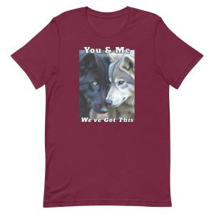 You & Me – We’ve Got This Wolf Couple Shirt