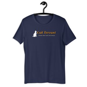 Cat Servant – I Know Who Rules the House T-Shirt