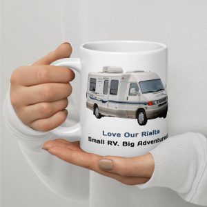Love Our Rialta – Small RV, Big Adventures, Love Of My Life Mug (2 Sided)