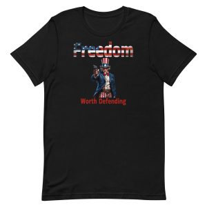 Freedom – Worth Defending Patriot Shirt