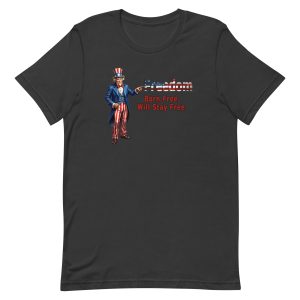 Freedom – Born Free Will Stay Free Patriot Shirt