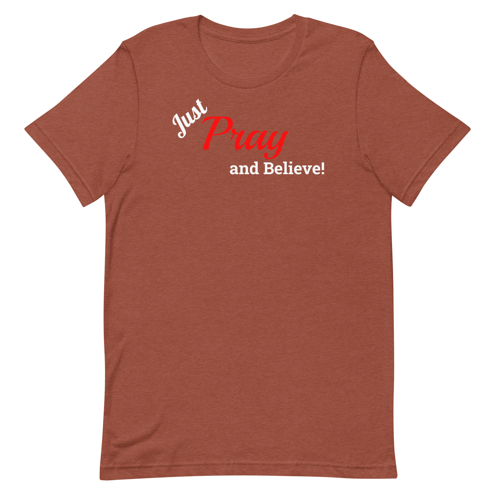 Just Pray and Believe – Simple Faith Inspiration Shirt - Image 6