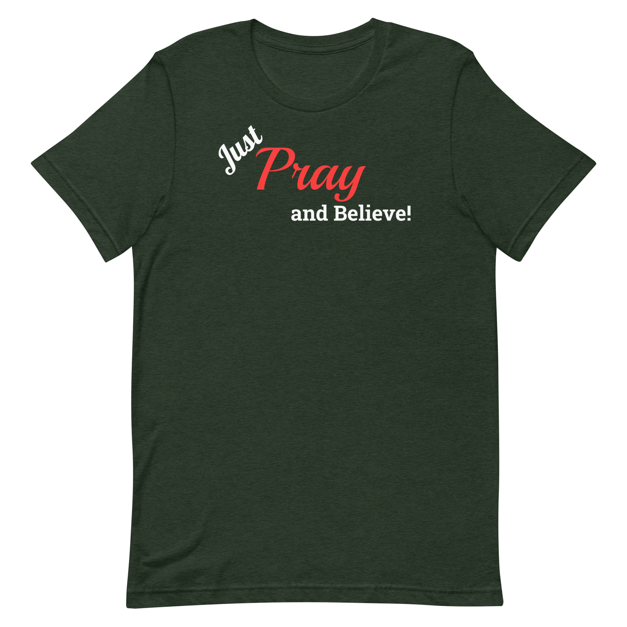 Just Pray and Believe – Simple Faith Inspiration Shirt - Image 4